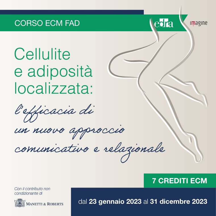Cellulite e adiposità localizzata: l’efficacia di un nuovo approccio comunicativo e relazionale